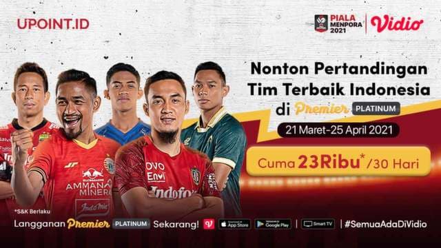 Nonton Pertandingan Tim Terbaik Indonesia di Vidio Premier Platinum Cuma 23Ribu