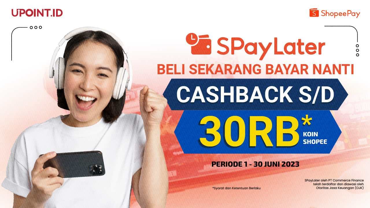 Cashback 30 Ribu Top Up Game Apa Aja pakai SPay Later di UPOINT.ID