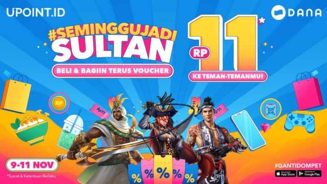 Promo 11.11 DANA #SemingguJadiSultan bersama Upoint