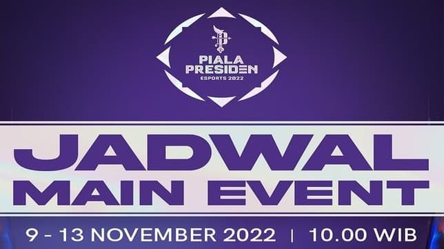Inilah Jadwal Lengkap Babak Main Event Piala Presiden Esports 2022