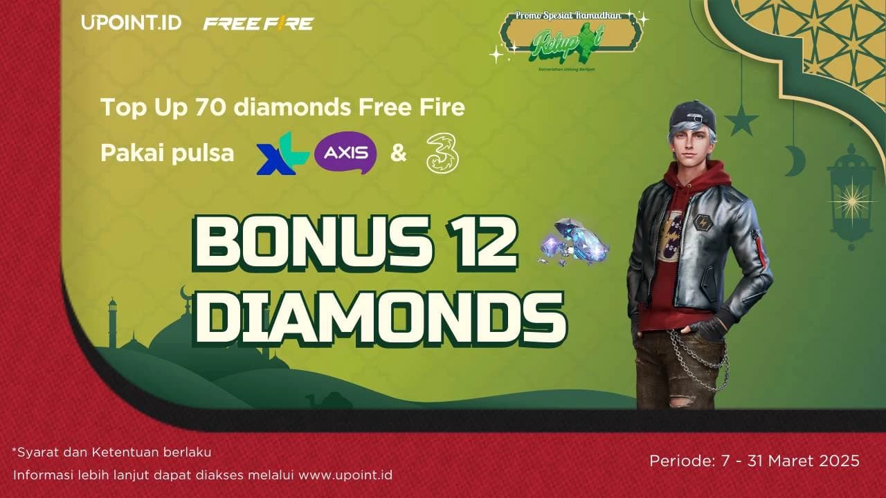 Promo Ramadhan dan Idul Fitri: Dapatkan Bonus 12 Diamonds Setiap Pembelian 70 Diamonds Free Fire menggunakan Pulsa XL/AXIS dan Pulsa Tri di UPOINT.ID!