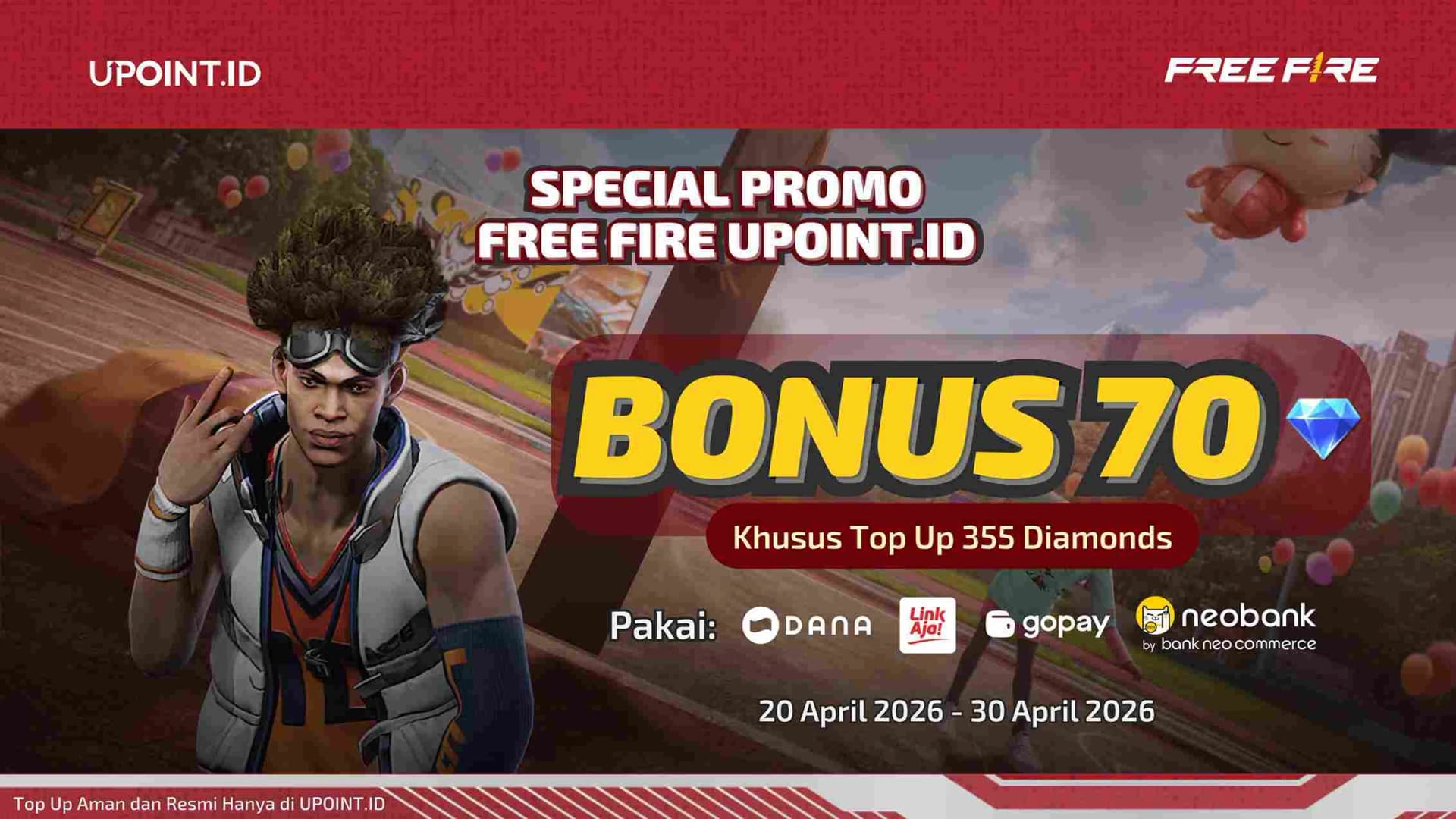 Promo Sepcial April! Top Up 355 Diamond FF Pakai DANA, GoPay, LinkAja, atau BNC di UPOINT.ID Dapat Bonus 70 Diamond!