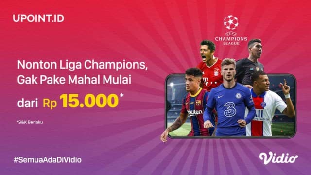 Nonton Liga Champion Mulai dari 15 Ribu Hanya di Vidio!