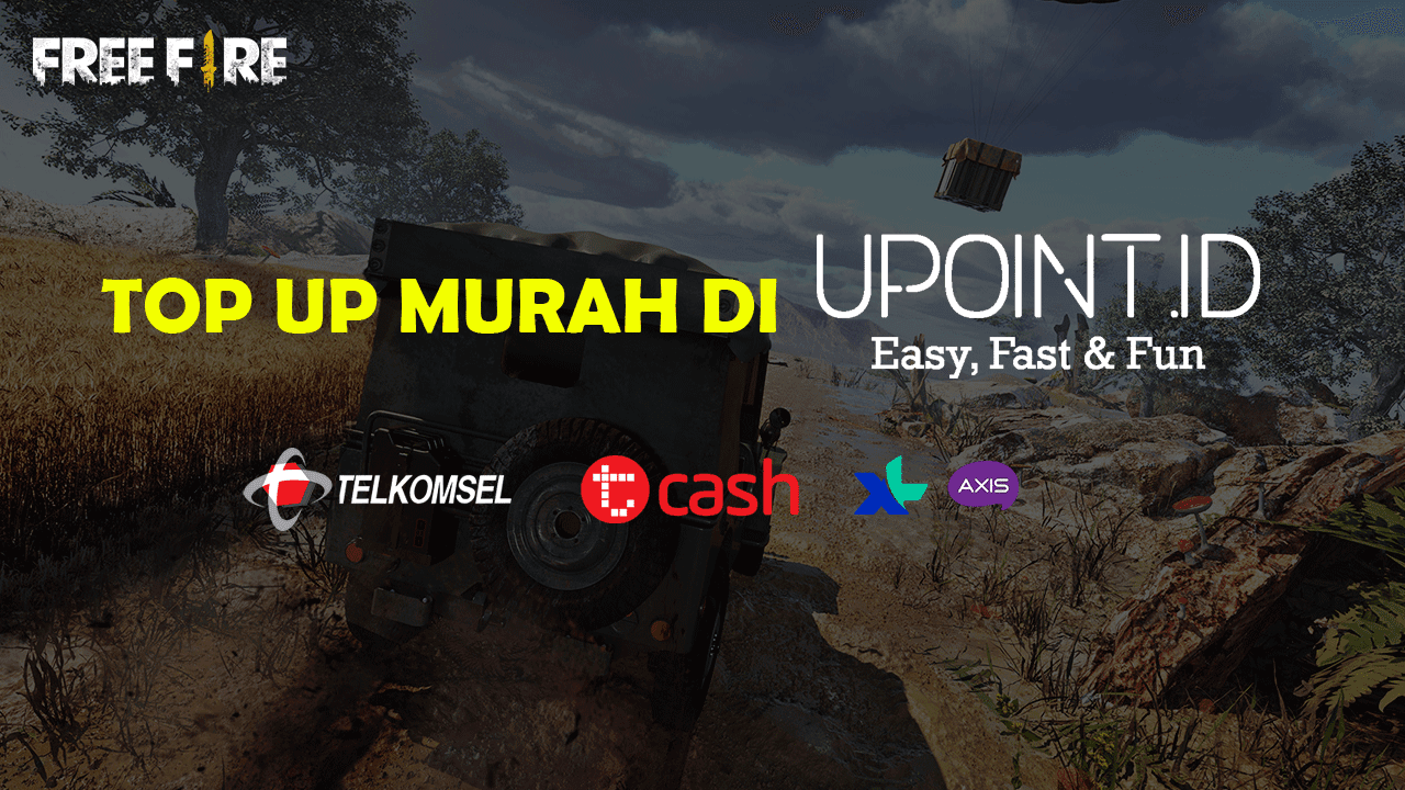 Top Up Game Free Fire Paling Murah di UPoint.ID dengan Telkomsel , XL dan TCASH